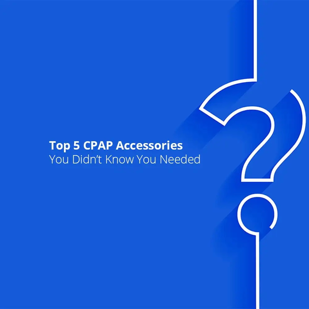 top 5 cpap accessories you didn’t know you needed min